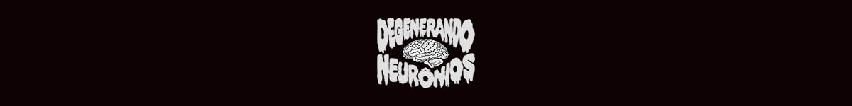 Degenerando Neurônios